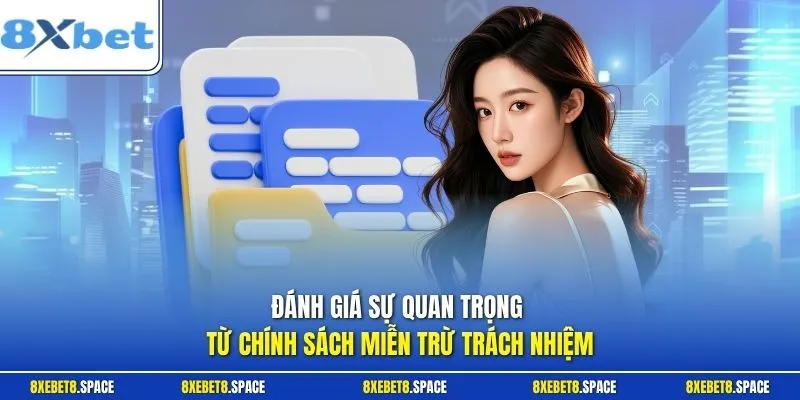 Đánh giá sự quan trọng từ chính sách miễn trừ trách nhiệm
