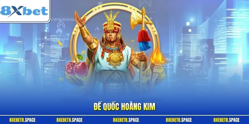 Đế Quốc Hoàng Kim
