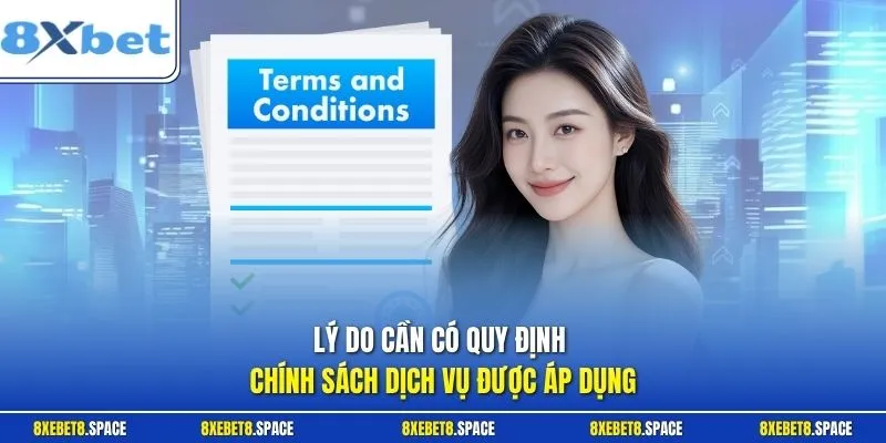 Lý do cần có quy định chính sách dịch vụ được áp dụng
