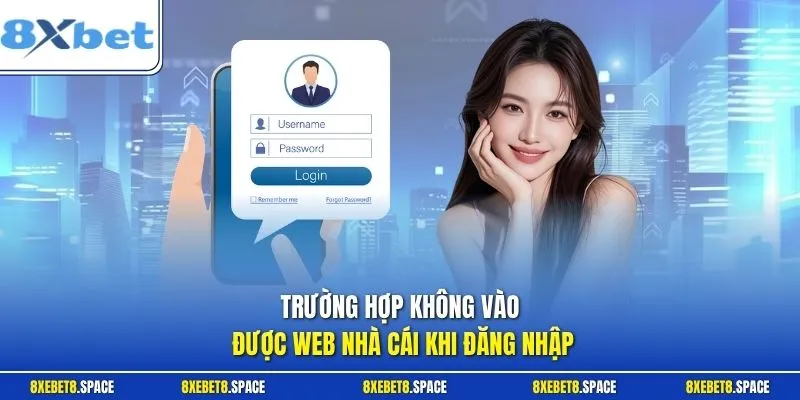  Trường hợp không vào được web nhà cái khi đăng nhập